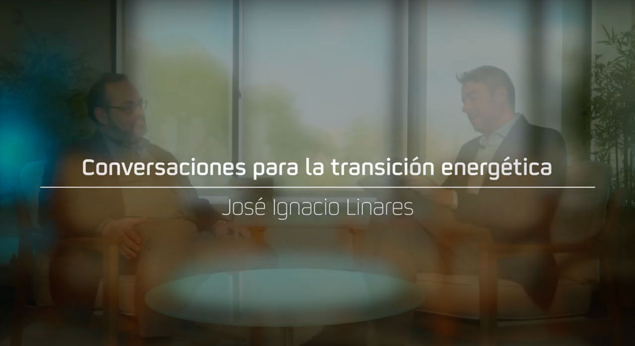 Conversaciones para la Transición Energética: Jose Ignacio Linares